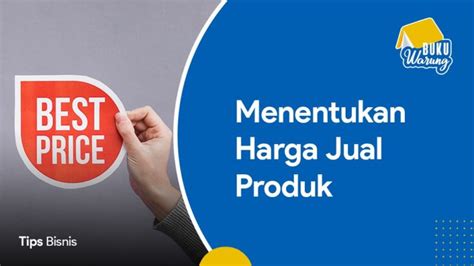 Harga Jual Produk: Apa Yang Anda Perlu Tahu