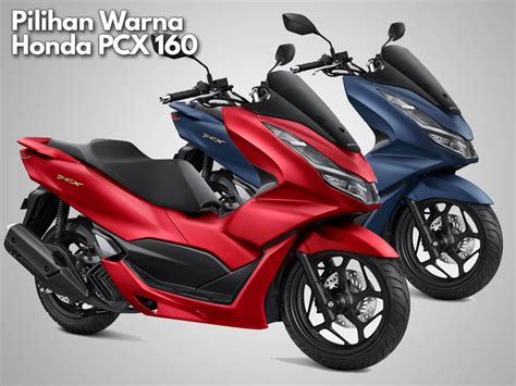 Harga Sepedah PCX dan Berbagai Pilihannya