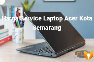 Harga Service Laptop Acer