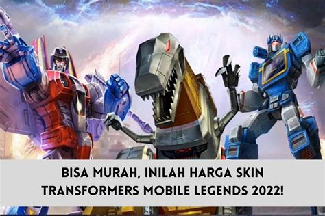 Harga Skin Transformers Mobile Legends