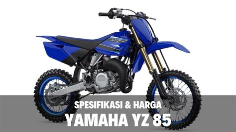 Harga Yamaha YZ85