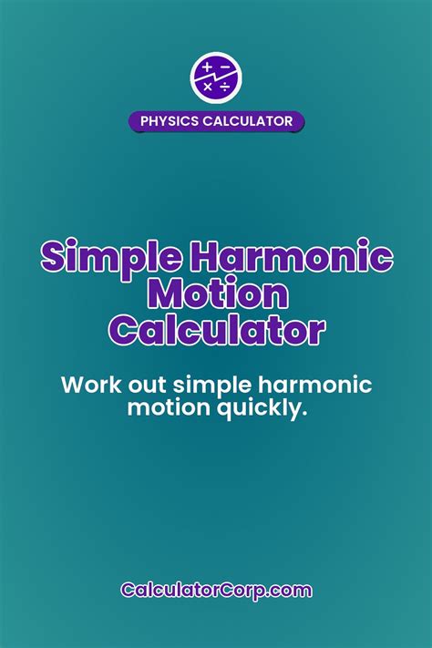 Harness the Power of Harmonic Motion Equation Calculator for Accurate Results
