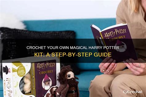 Harry Potter Crochet Kit Tutorial