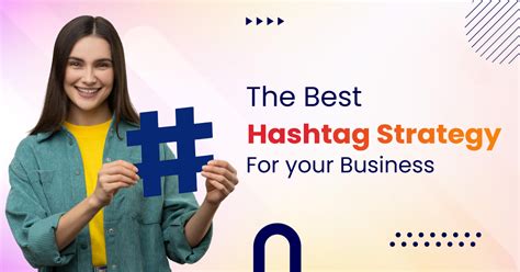 Hashtag Strategy for Max Reach