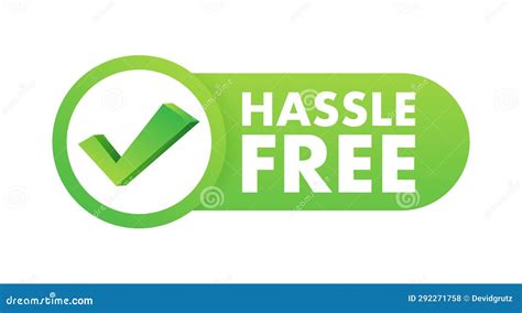 Hassle-free