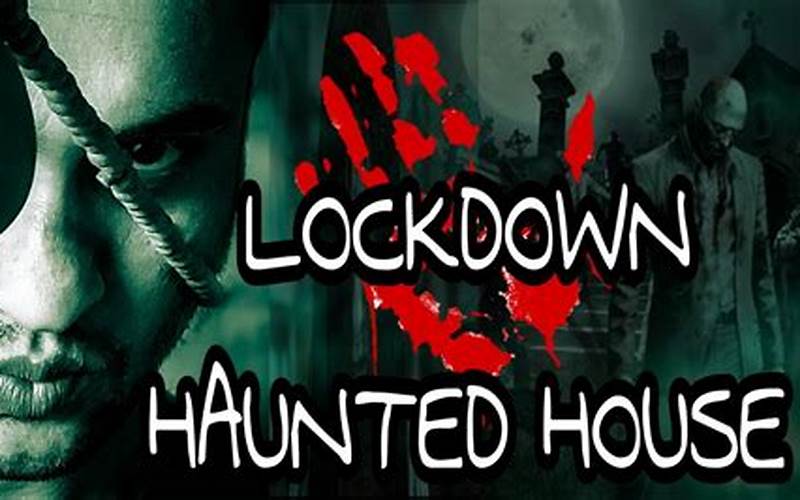 Haunted House Lock Down