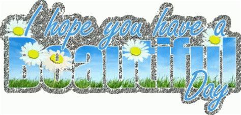 Immerse Yourself in Joyful Vibes: Experience the Magic of Have A Beautiful Day Gif!