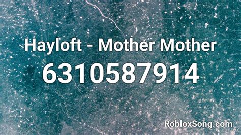 Hayloft - Mother Mother - Roblox Song ID - Roblox Music