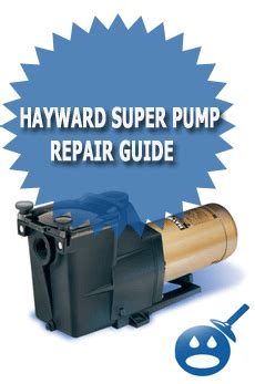 Hayward Super Pump Repair Diagnosing Problems