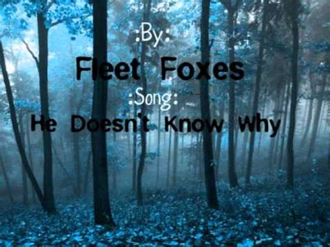 He Doesn T Know Why Lyrics