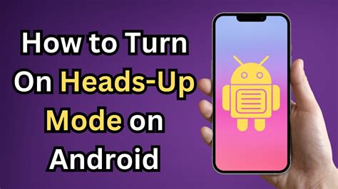 Heads Up Mode on Android