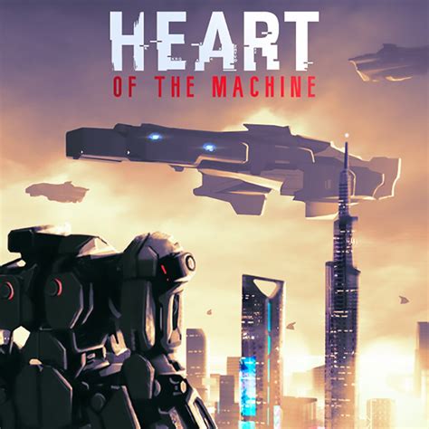Heart of the Machine