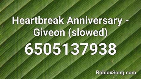 Heartbreak Anniversary - Giveon (slowed) Roblox ID - Roblox music 