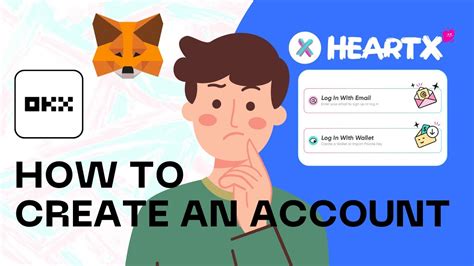 Creating HeartX Account