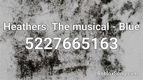Heathers - Roblox Music Codes