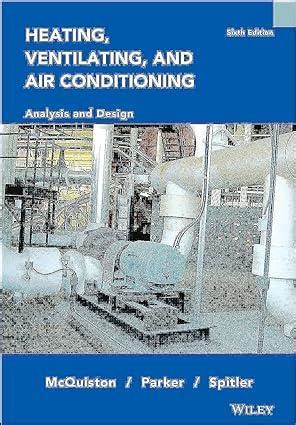 Heating Ventilating And Air Conditioning: Analysis And Design 6th Edition Highlights