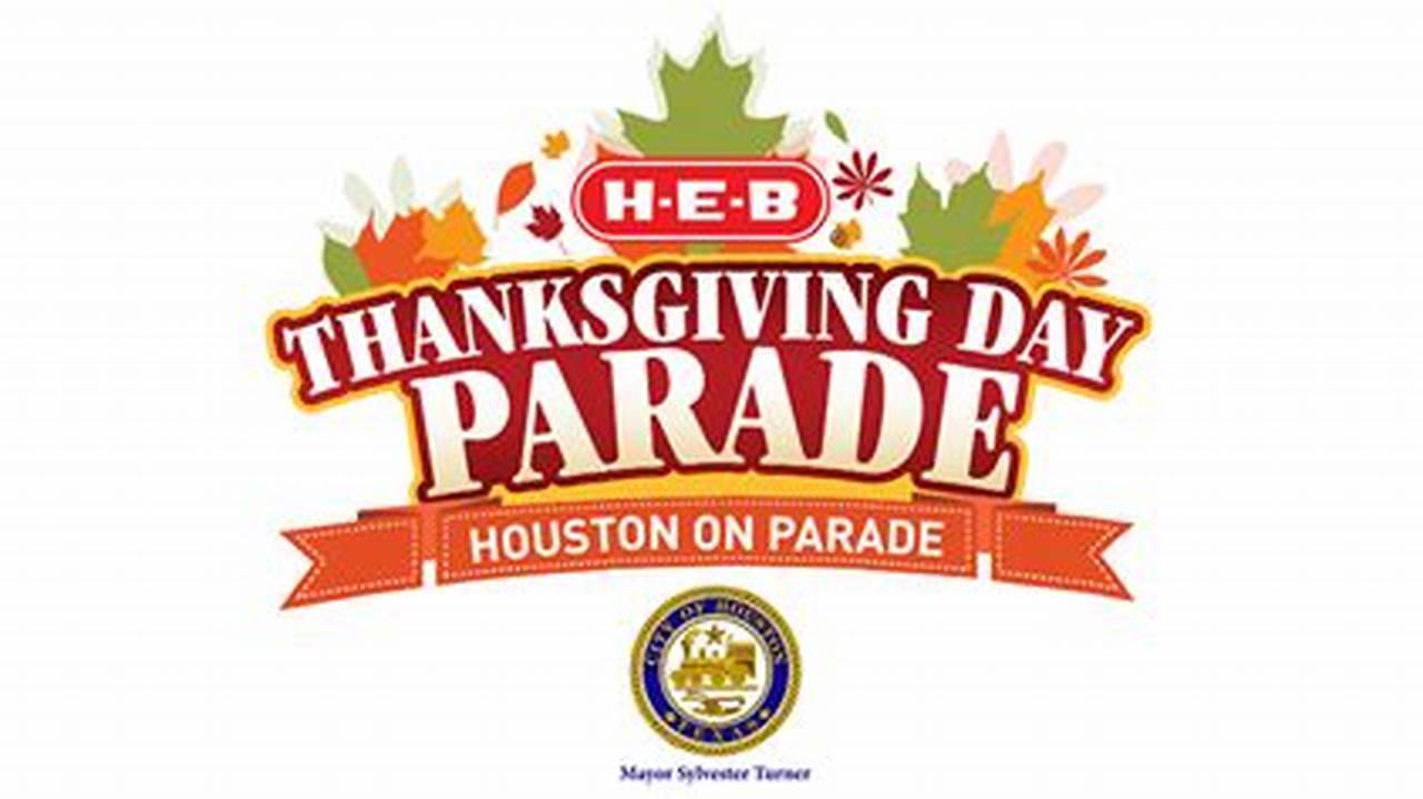 Heb Thanksgiving Day Parade 2024 Schedule