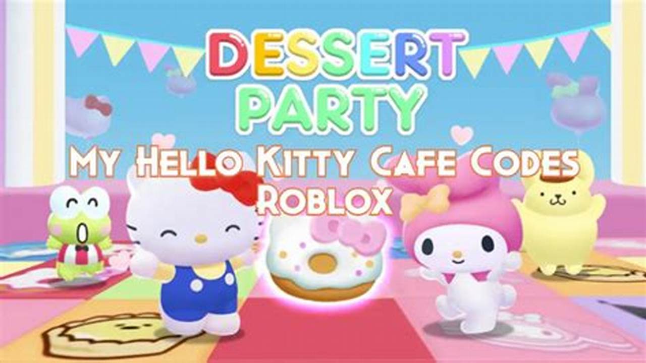 Hello Kitty Cafe Roblox Codes 2024 List