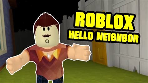 Hello Neighbor Escape Escape Escape Escape - Roblox