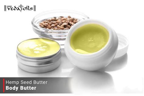 Unlock the Benefits of Hemp Seed Butter for Your Skin