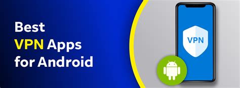 Here is our list of 10 Best VPN Apps for Android: