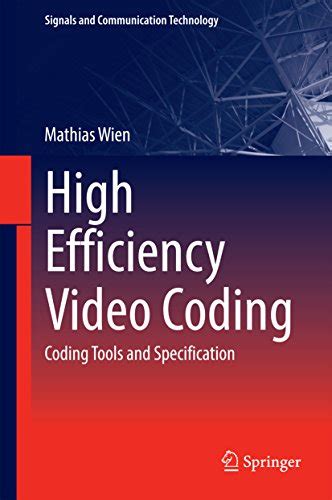 High Efficiency Video Coding: Coding Tools And Specification (Signals And Communication Technology)
