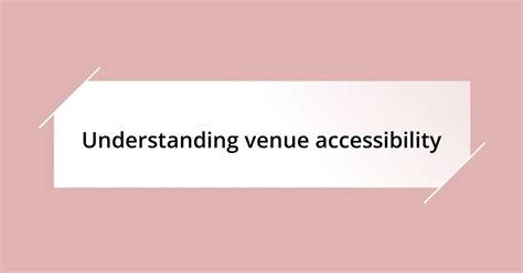 High-end venue accessibility features