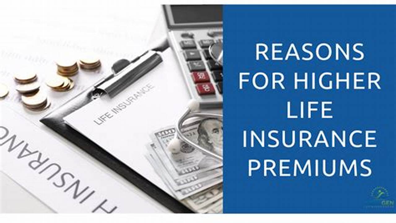 Higher Premiums, Life Insurance