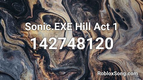 Hill Act 1 - Sonic.exe Roblox ID - Roblox music codes