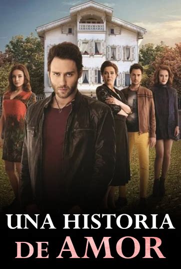 Historia De Un Amor Novela Turca Capítulos Completos