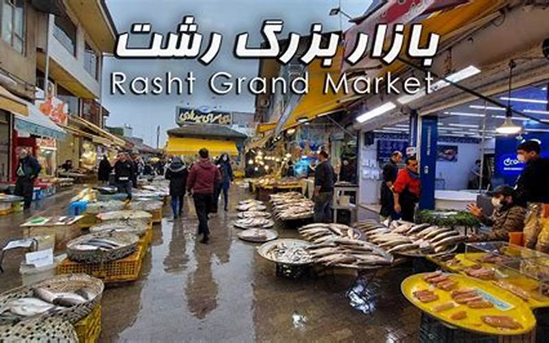 Discovering the Beauty of Northern Iran’s Rasht Bazaar