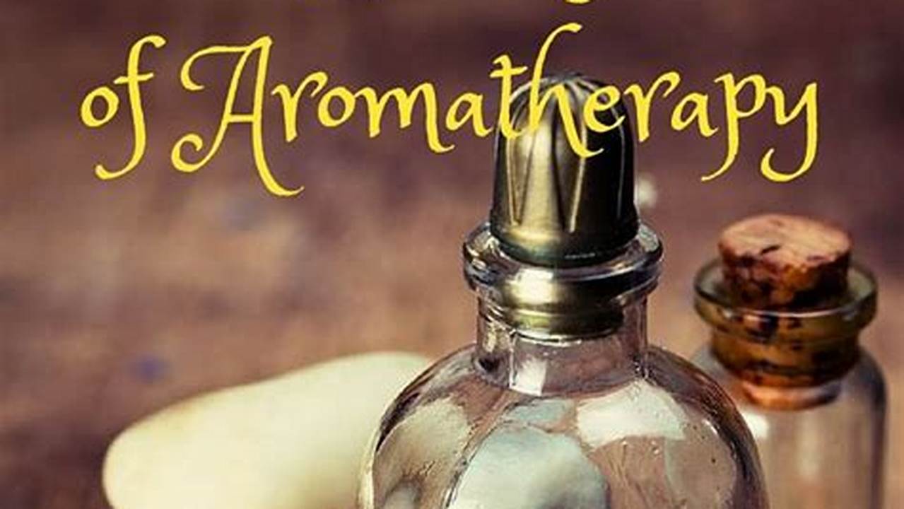 Historical, Aromatherapy