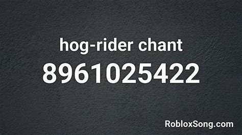 Hog Rider Roblox ID - Roblox music codes