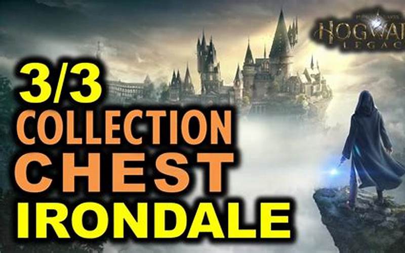 Hogwarts Legacy Irondale Collection Chests: A Guide to Collecting and Unlocking Them