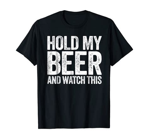 Hold My Beer T Shirt