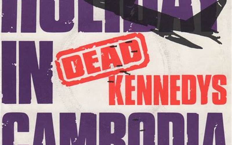 Holiday In Cambodia By Dead Kennedys