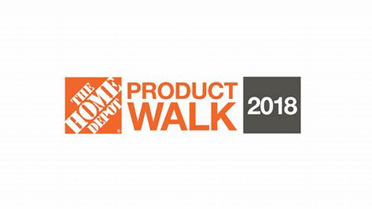 Home Depot Product Walk 2024