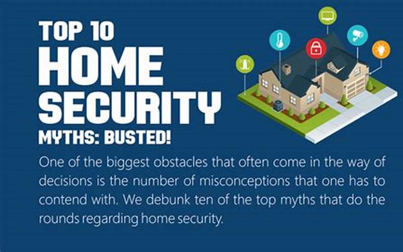 Home Security Myths: Busted Or Confirmed?