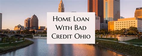 Home Loans For Bad Credit In Ohio