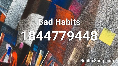 Home Roblox Music Codes Bad Habits Roblox ID