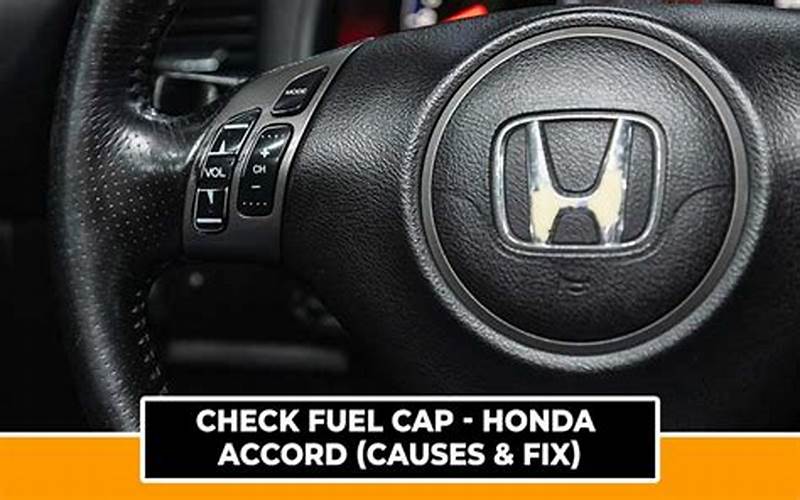 Honda Accord Check Fuel Cap: What You Need to Know