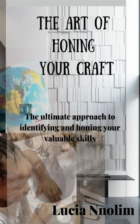 Honing your craft