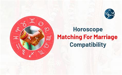 Unlock the Secrets of Horoscope Compatibility for a Successful and Harmonious Marriage