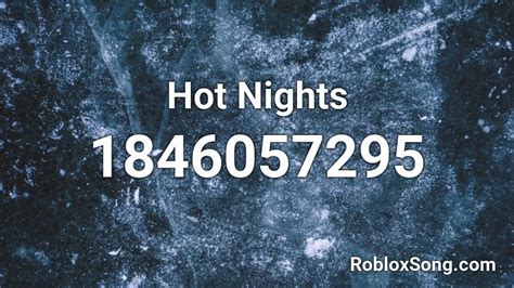 Hot Nights Roblox ID
