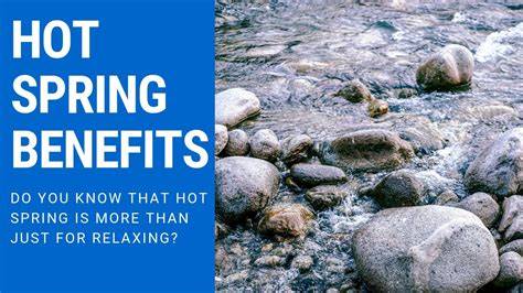 Hot Spring Benefits