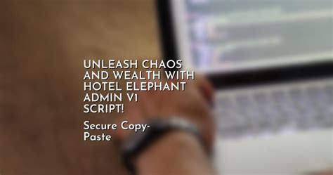 Hotel Elephant: Admin V1, Infinite Money, Ruin Server Scripts 