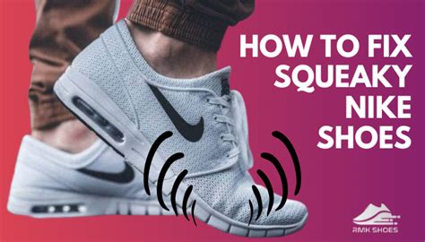 How Can I Stop My Nike Shoes from Squeaking?