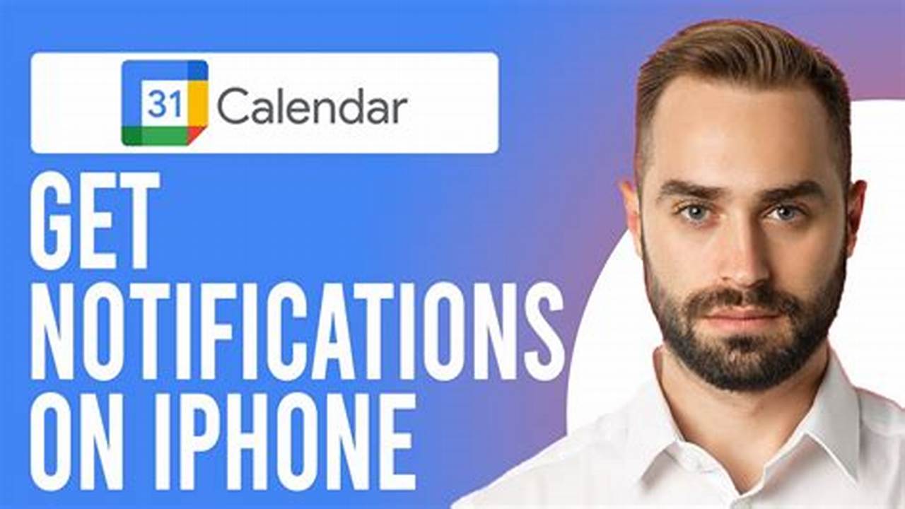 How Do I Get Google Calendar Notifications On My Iphone