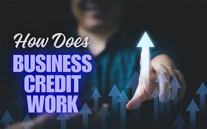 How Does Business Credit Work?