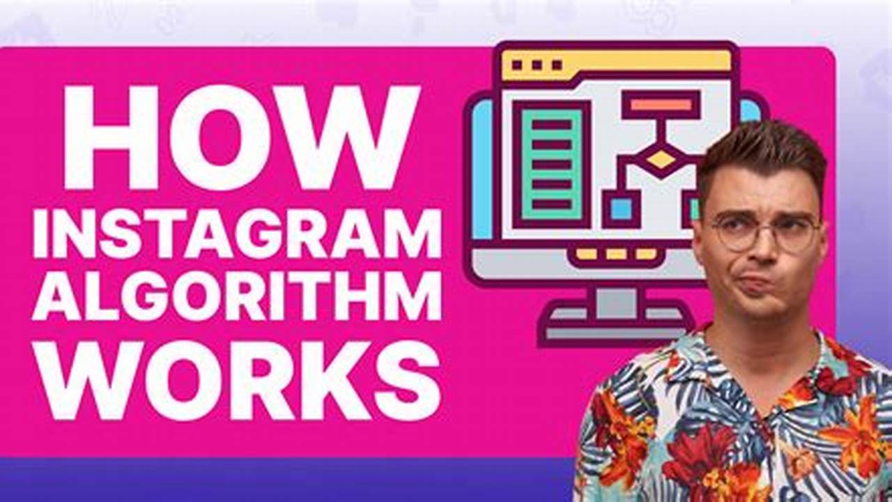 How Instagram Algorithm Works 2024 Algorithm Works
